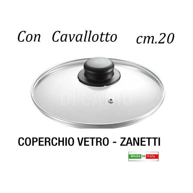 Coperchio cm.20 vetro zanetti - Principale
