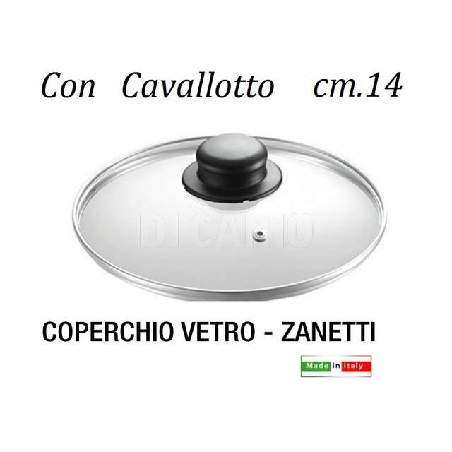 Coperchio cm.14 vetro zanetti - Principale