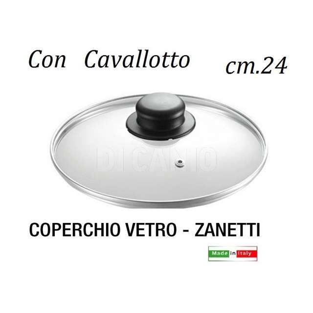 Coperchio cm.24 vetro zanetti - Principale